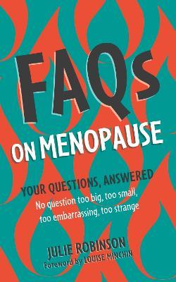 FAQs on Menopause - Julie Robinson - cover