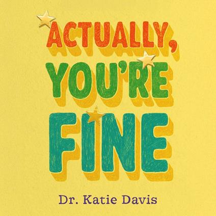 Actually, You're Fine