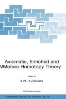 Axiomatic, Enriched and Motivic Homotopy Theory: Proceedings of the NATO Advanced Study Institute on Axiomatic, Enriched and Motivic Homotopy Theory Cambridge, United Kingdom 9–20 September 2002 - cover