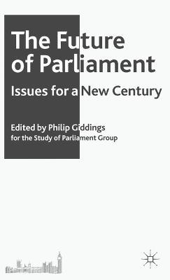 The Future of Parliament: Issues for a New Century - cover