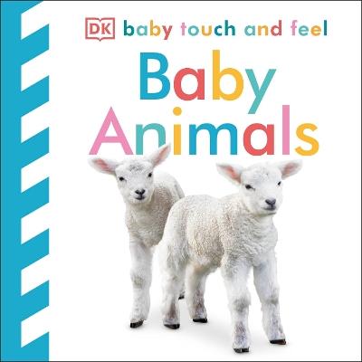 Baby Touch and Feel Baby Animals - DK - cover