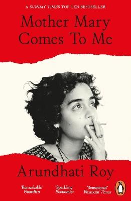 Mother Mary Comes To Me - Arundhati Roy - cover