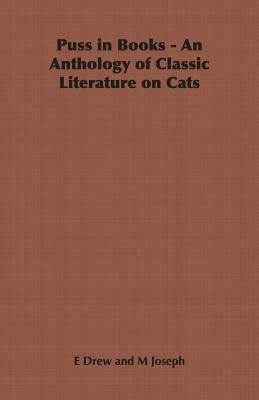 Puss in Books - An Anthology of Classic Literature on Cats - E Drew - cover