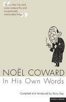 Noel Coward In His Own Words - Noël Coward - cover