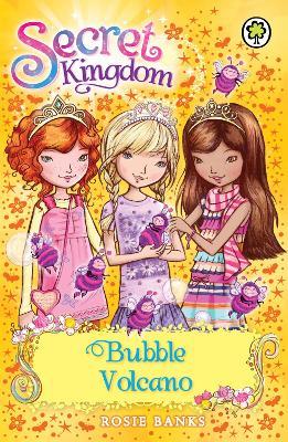 Secret Kingdom: Bubble Volcano: Book 7 - Rosie Banks - cover