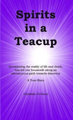 Spirits in a Teacup - Christine Di Nucci - cover