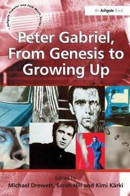 Peter Gabriel, From Genesis to Growing Up - Sarah Hill - cover