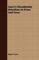 Garry's Elocutionist; Selections In Prose And Verse - Rupert Garry - cover