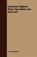 Gasolene Engines; Their Operation, Use And Care - A. Hyatt Verrill - cover