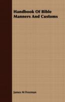 Handbook Of Bible Manners And Customs - James M Freeman - cover