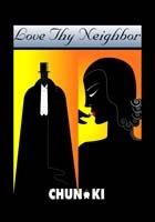 Love Thy Neighbor - Chun Ki - cover