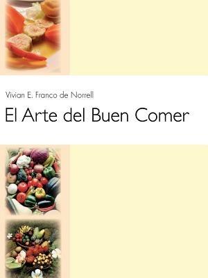 El Arte Del Buen Comer - Vivian E.Franco de Norrell - cover