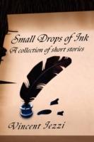 Small Drops of Ink: A Collection of Short Stories - Vincent Iezzi - cover