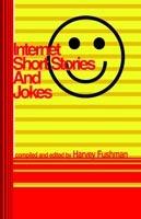 Internet Short Stories and Jokes - Harvey Fushman - cover