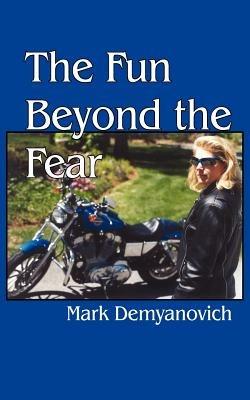 The Fun Beyond the Fear - Mark Demyanovich - cover