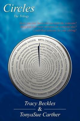 Circles: The Trilogy - Tracy Beckles,TonyaSue Carther - cover