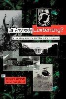 Is Anybody Listening?: A True Story About POW/MIAs In The Vietnam War - Barbara Birchim - cover