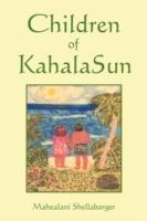 Children of Kahala Sun - Mahealani Shellabarger - cover