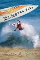The Laguna File: A Max Cantu Novel - Walter A Turner - cover