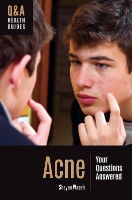 Acne: Your Questions Answered - Shayan Waseh - cover