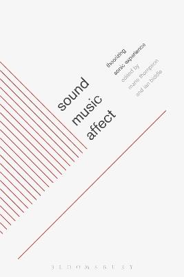 Sound, Music, Affect: Theorizing Sonic Experience - cover