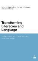 Transforming Literacies and Language: Multimodality and Literacy in the New Media Age - cover