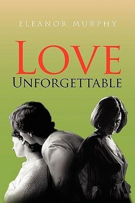 Love Unforgettable - Eleanor Murphy - cover