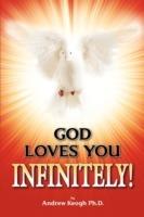 God Loves You Infinitely! - Andrew Keogh - cover