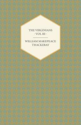 The Virginians Volume III - Works Of William Makepeace Thackery - William Makepeace Thackeray - cover