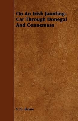 On An Irish Jaunting-Car Through Donegal And Connemara - S. G. Bayne - cover