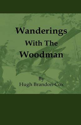Wanderings With The Woodman - Hugh Brandon-Cox - cover