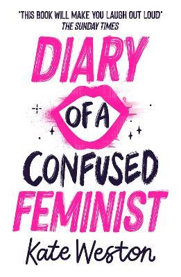 Diary of a Confused Feminist: Book 1 - Kate Weston - cover