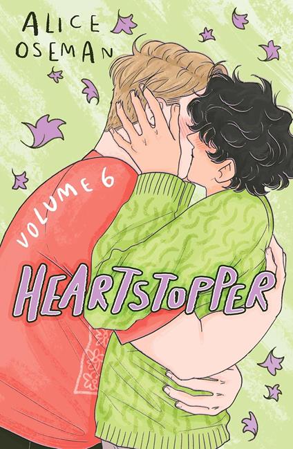 Heartstopper Volume 6: Boy meets boy in the final installment of the phenomenal graphic novel series, also on Netflix! - Alice Oseman - cover