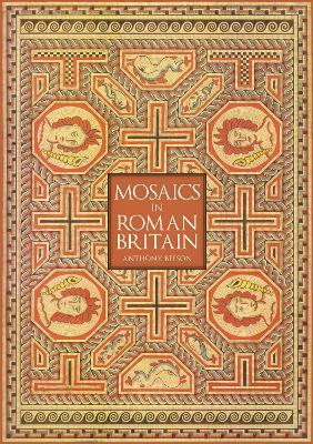 Mosaics in Roman Britain - Anthony Beeson - cover