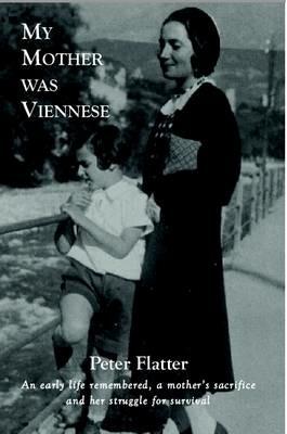 My Mother Was Viennese - Peter Flatter - cover