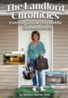 The Landlord Chronicles: Investing in Low and Middle Income Rentals - Barbara Barnes Getty - cover