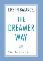 Life in Balance: The DREAMER Way - Tim Brennan - cover
