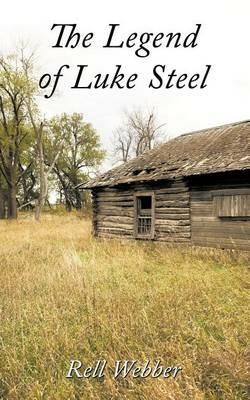 The Legend of Luke Steel - Rell Webber - cover