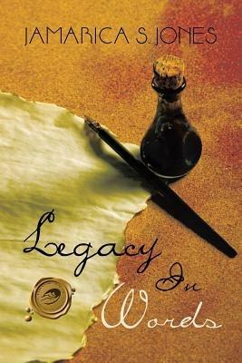 Legacy in Words - Jamarica S Jones - cover