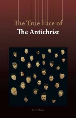 The True Face of the Antichrist - James Prince - cover