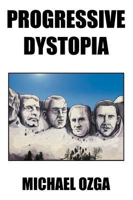 Progressive Dystopia - Michael Ozga - cover
