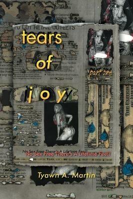 Tears of Joy: Part 1 - No Sex Free There's A Lifetime Fee!! - Tyawn A. Martin - cover
