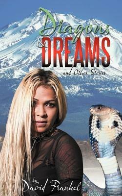 Dragons and Dreams: and Other Stories - David Frankel - cover