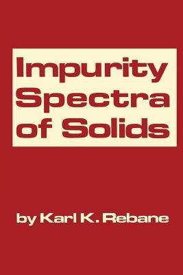 Impurity Spectra of Solids: Elementary Theory of Vibrational Structure - K. K. Rebane - cover