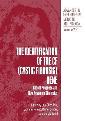 The Identification of the CF (Cystic Fibrosis) Gene: Recent Progress and New Research Strategies - cover