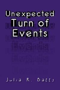 Unexpected Turn of Events - Julia R Batts - cover