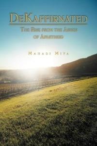 DeKaffirnated: The Rise from the Ashes of Apartheid - Mahadi Miya - cover