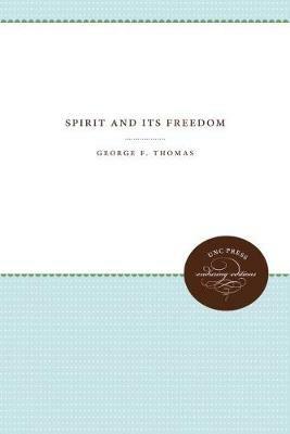 Spirit and Its Freedom - George F. Thomas - cover