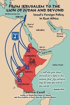 From Jerusalem to the Lion of Judah and Beyond: Israel's Foreign Policy in East Africa - Steven Carol - cover