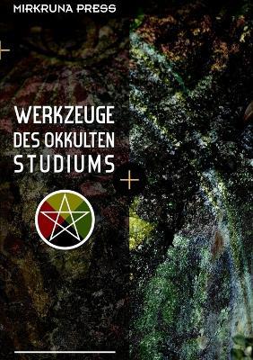 Werkzeuge Des Okkulten Studiums - Alexander Van Verde - cover